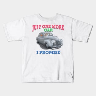 Just One More Classic Car Hot Rod Novelty Gift Kids T-Shirt